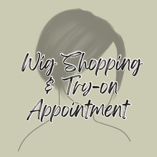 Wig Shopping & Try-On Appointment (In Boutique)